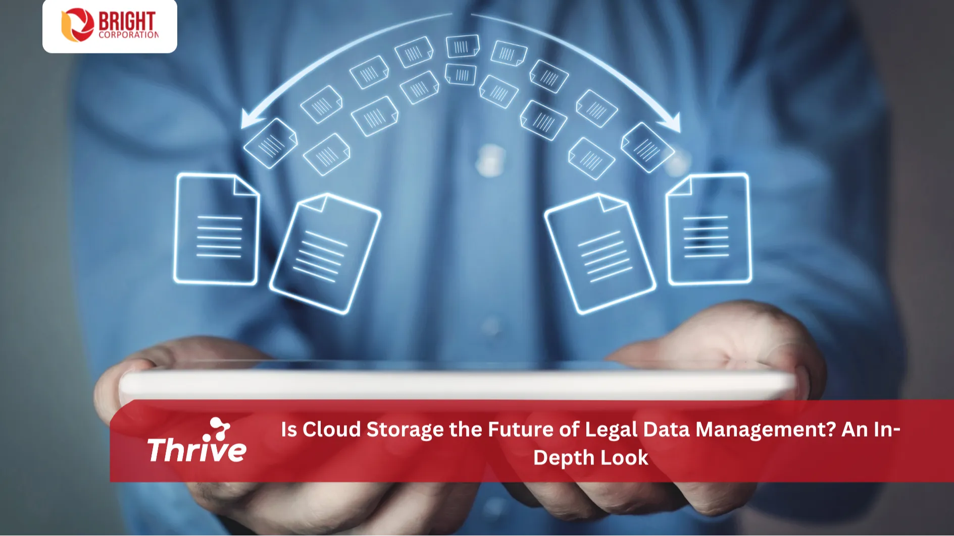 Is Cloud Storage the Future of Legal Data Management? An In-Depth Look