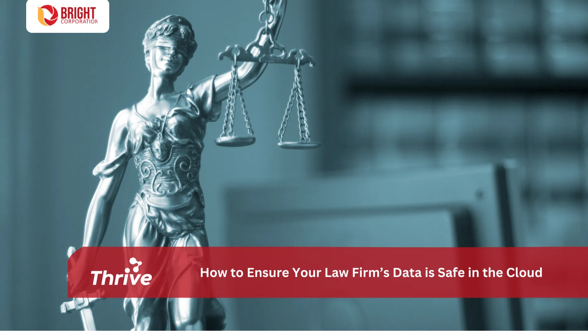 How to Ensure Your Law Firm’s Data is Safe in the Cloud