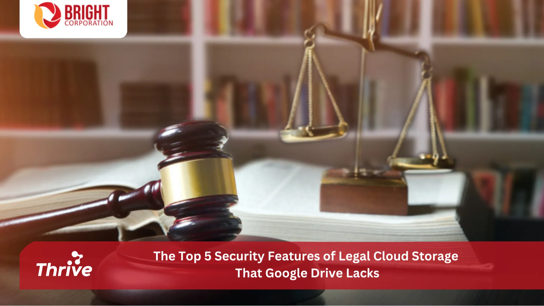 The Top 5 Security Features of Legal Cloud Storage That Google Drive Lacks