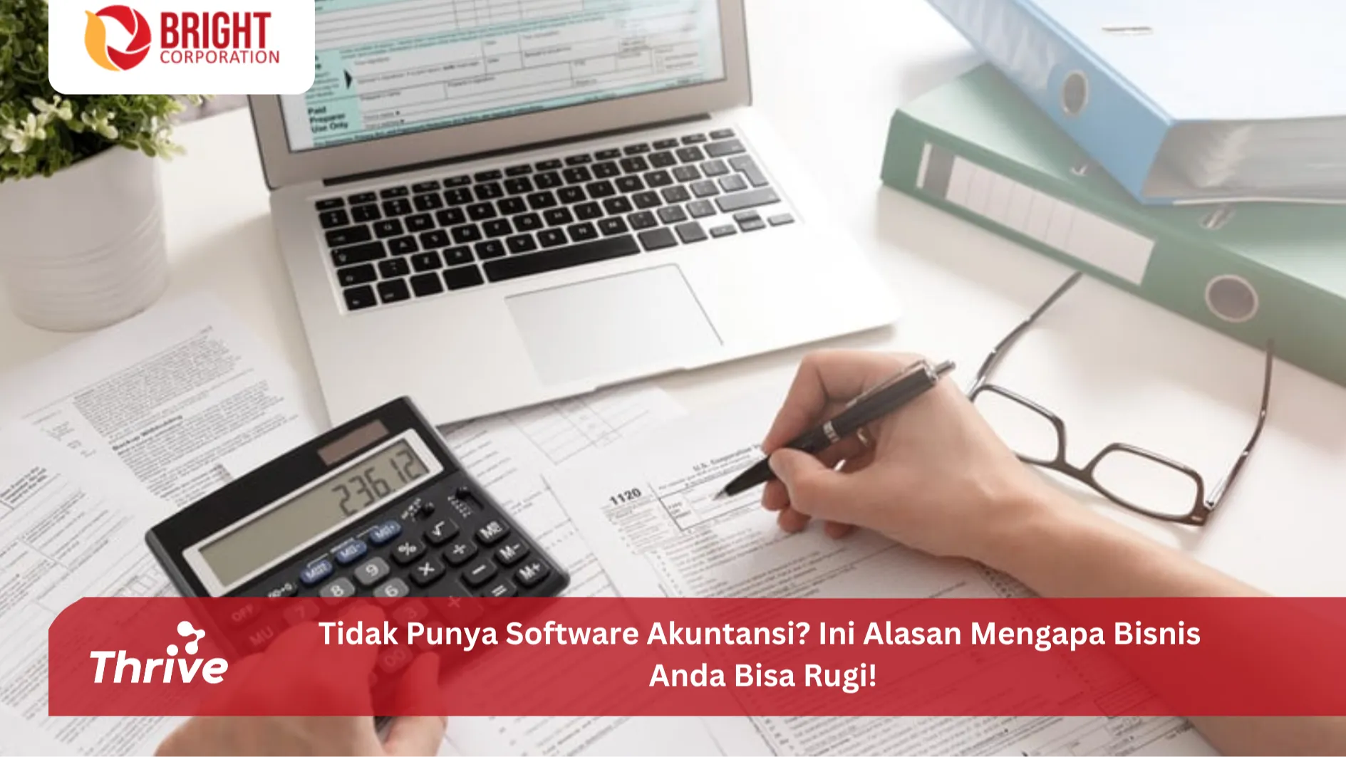 Tidak Punya Software Akuntansi? Ini Alasan Mengapa Bisnis Anda Bisa Rugi!