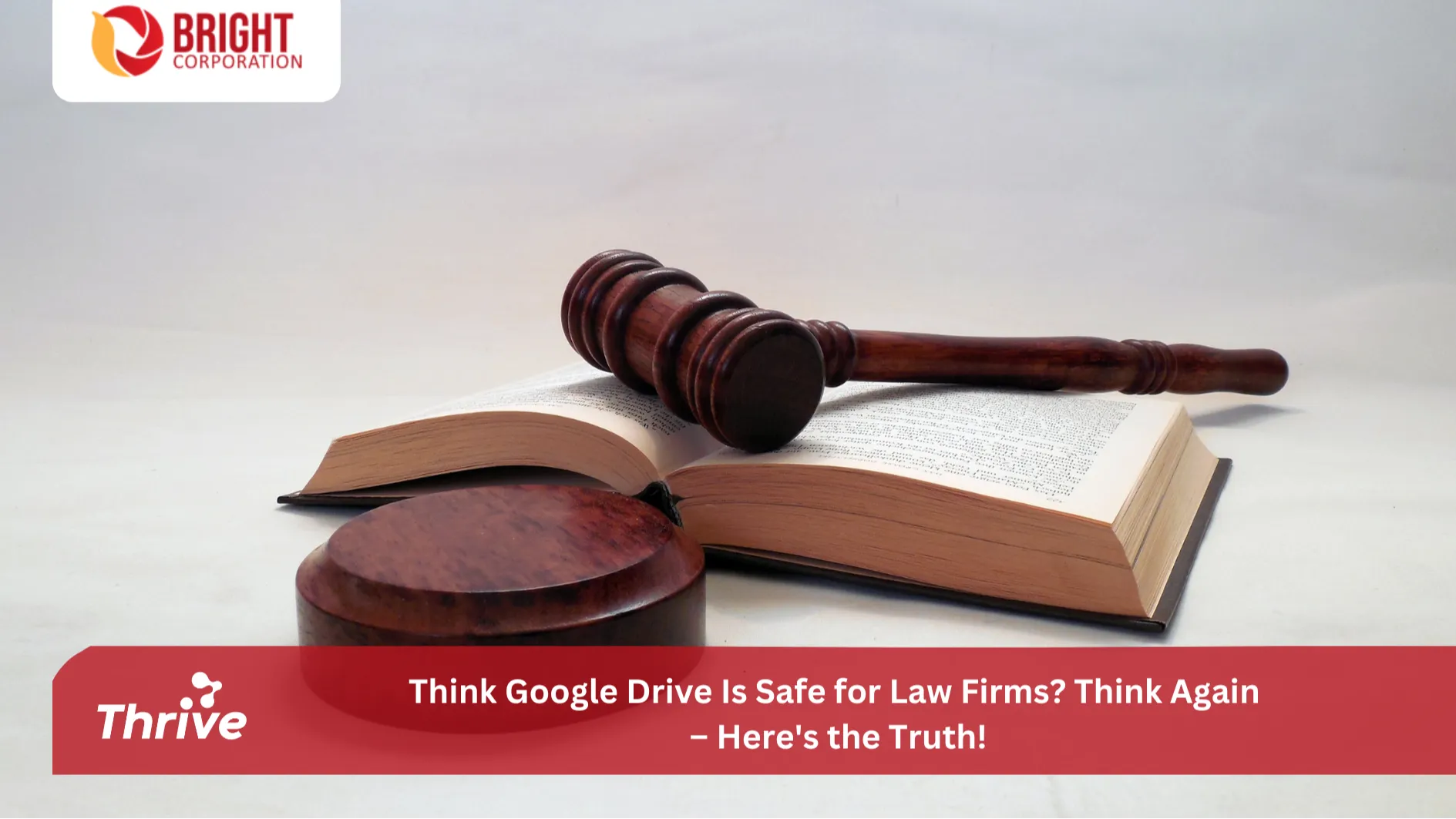 Think Google Drive Is Safe for Law Firms? Think Again – Here's the Truth!