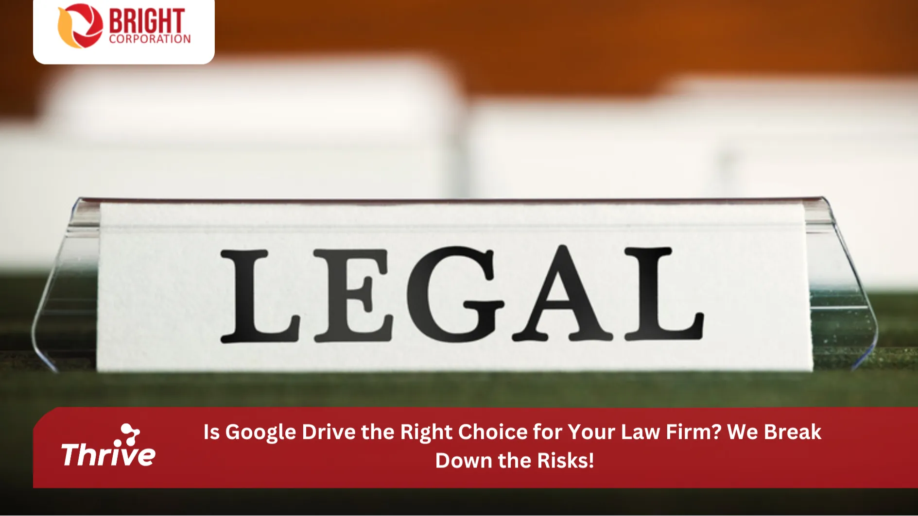 Is Google Drive the Right Choice for Your Law Firm? Understanding the Risks