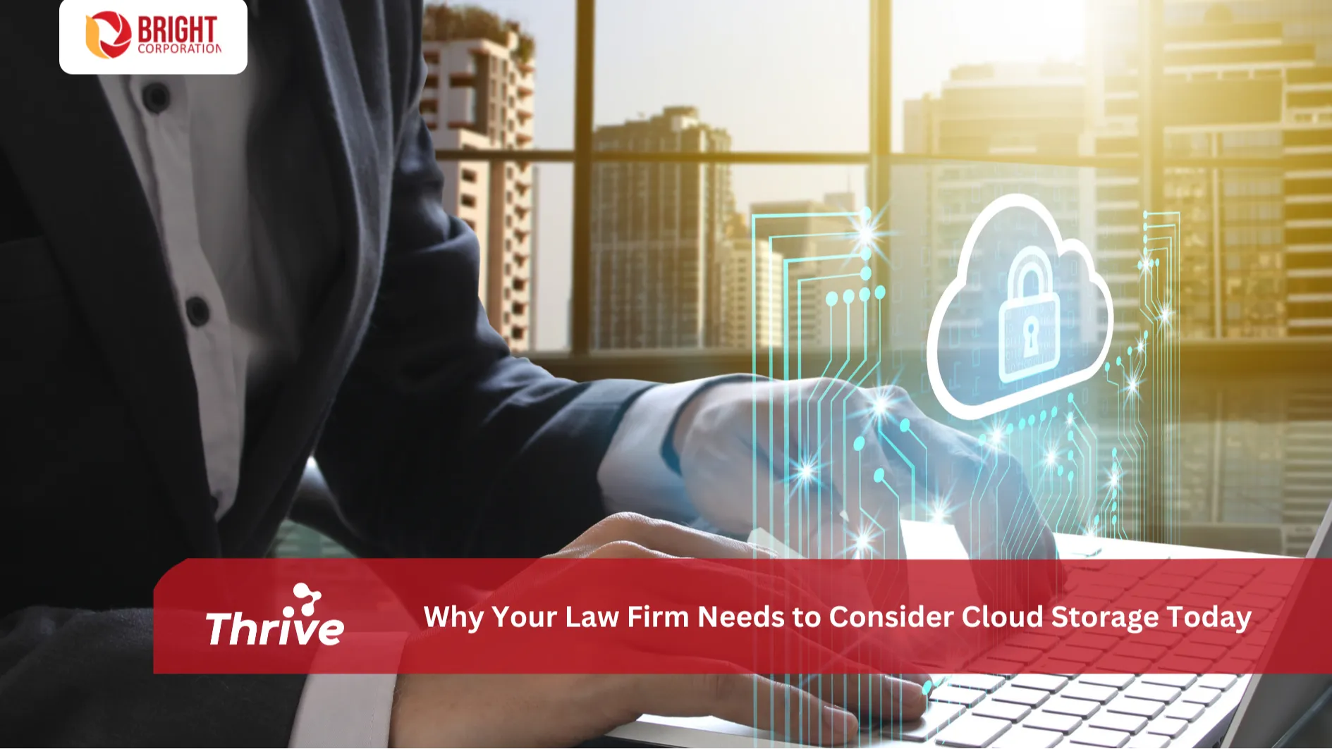 Why Your Law Firm Needs to Consider Cloud Storage Today