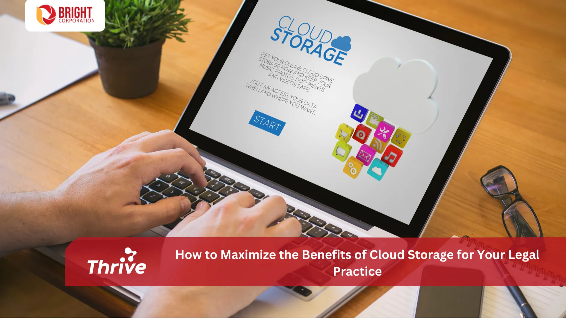 How to Maximize the Benefits of Cloud Storage for Your Legal Practice