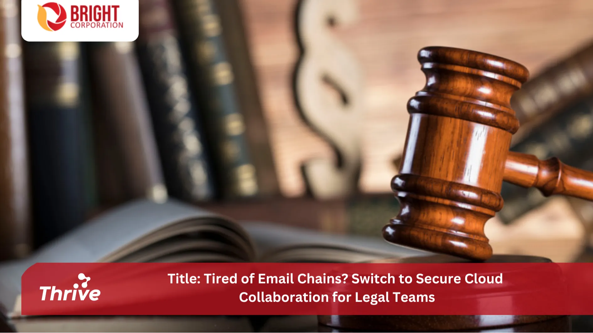 Tired of Email Chains? Switch to Secure Cloud Collaboration for Legal Teams