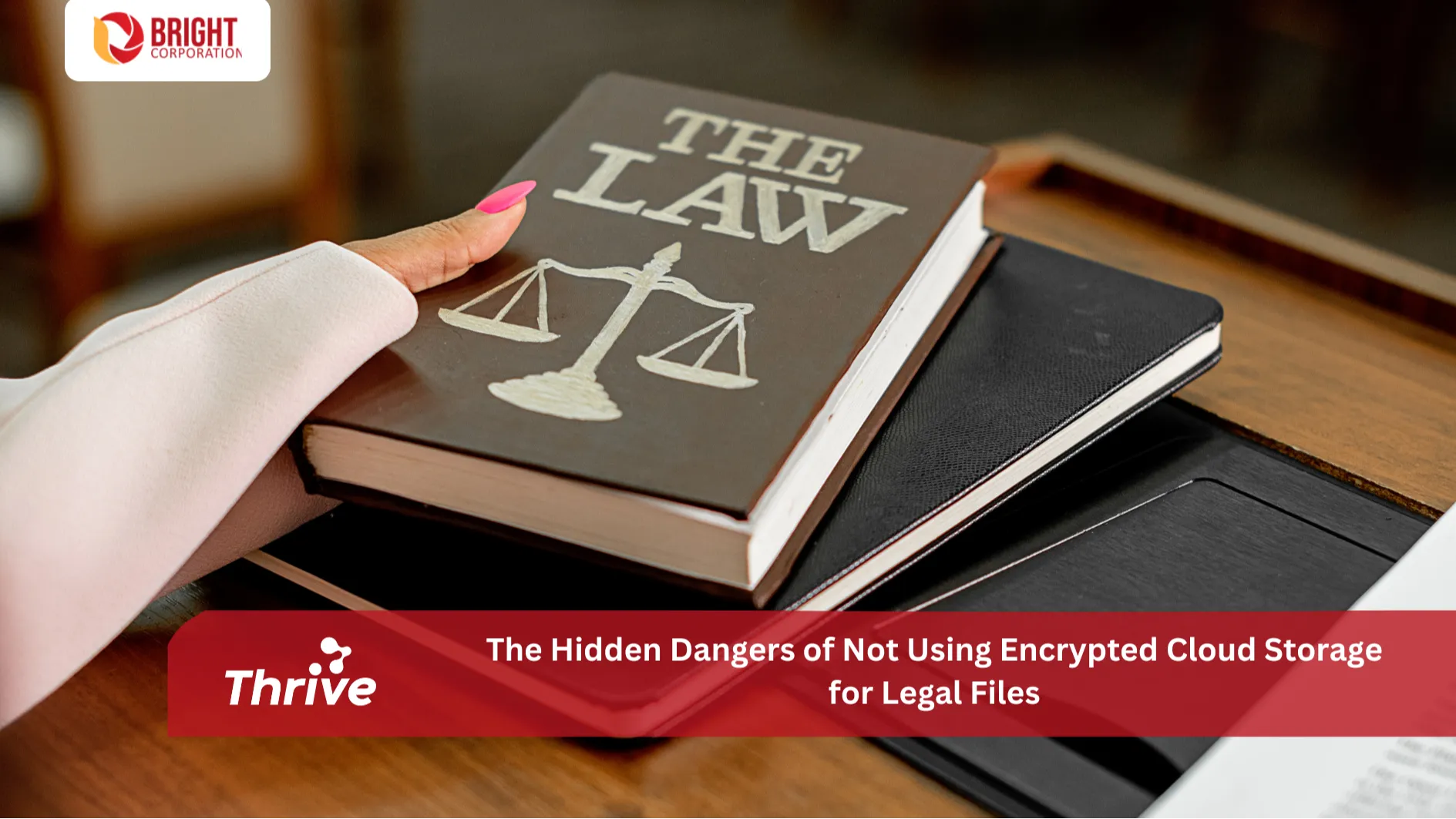 The Hidden Dangers of Not Using Encrypted Cloud Storage for Legal Files