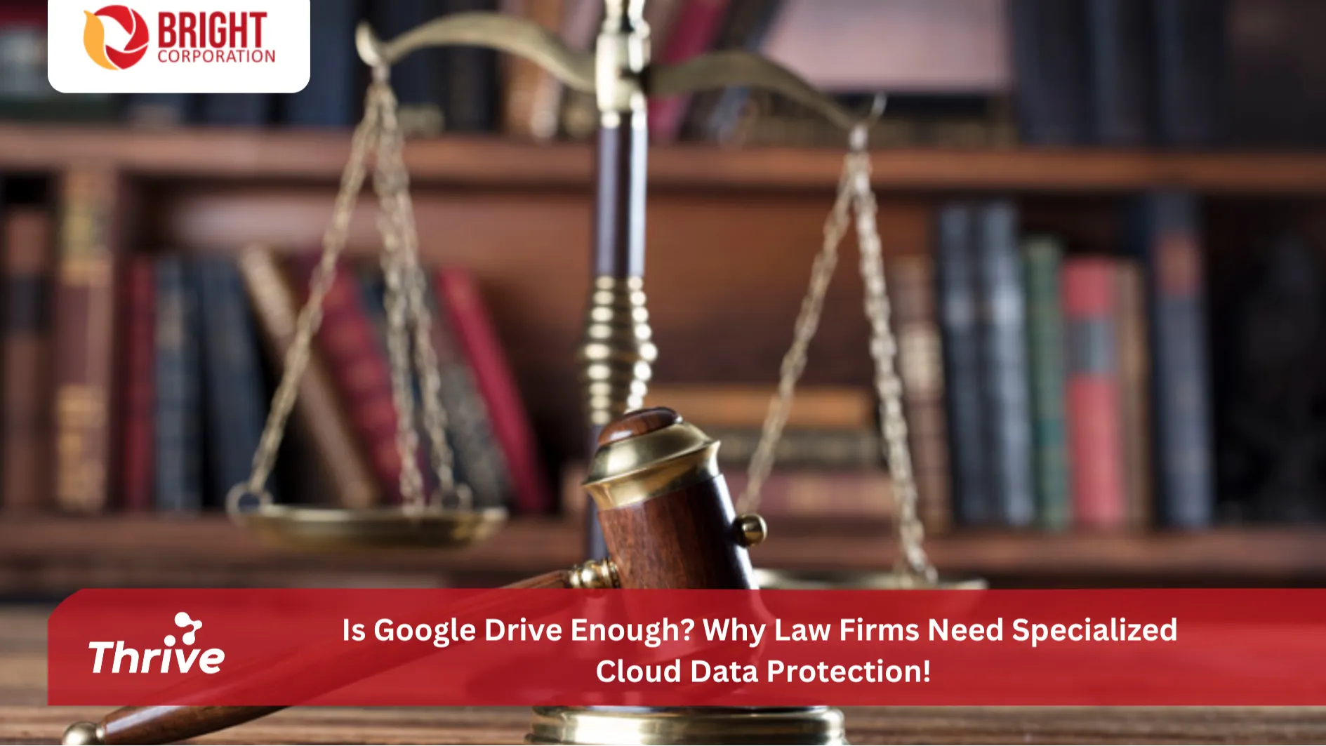 Is Google Drive Enough? Why Law Firms Need Specialized Cloud Data Protection